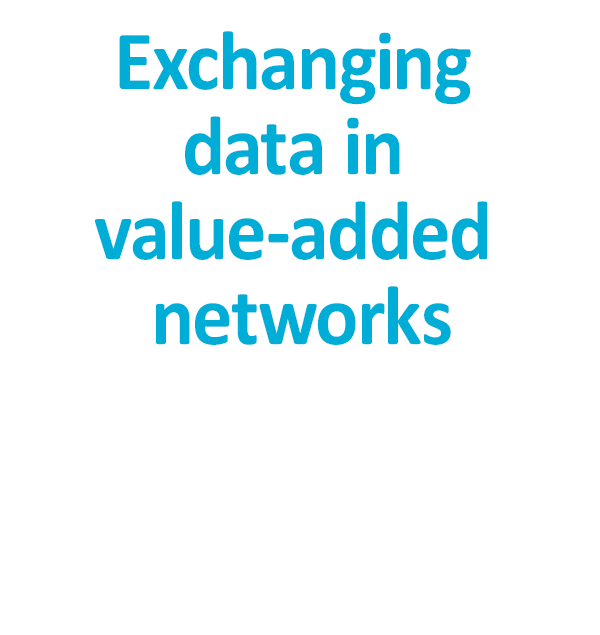 Exchanging data in 
value-added networks 
